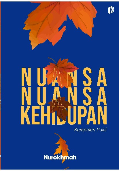 Kumpulan Puisi Nuansa-Nuansa Kehidupan